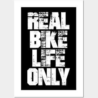 real bike life only Posters and Art